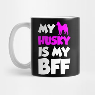 My Husky is my BFF Mug